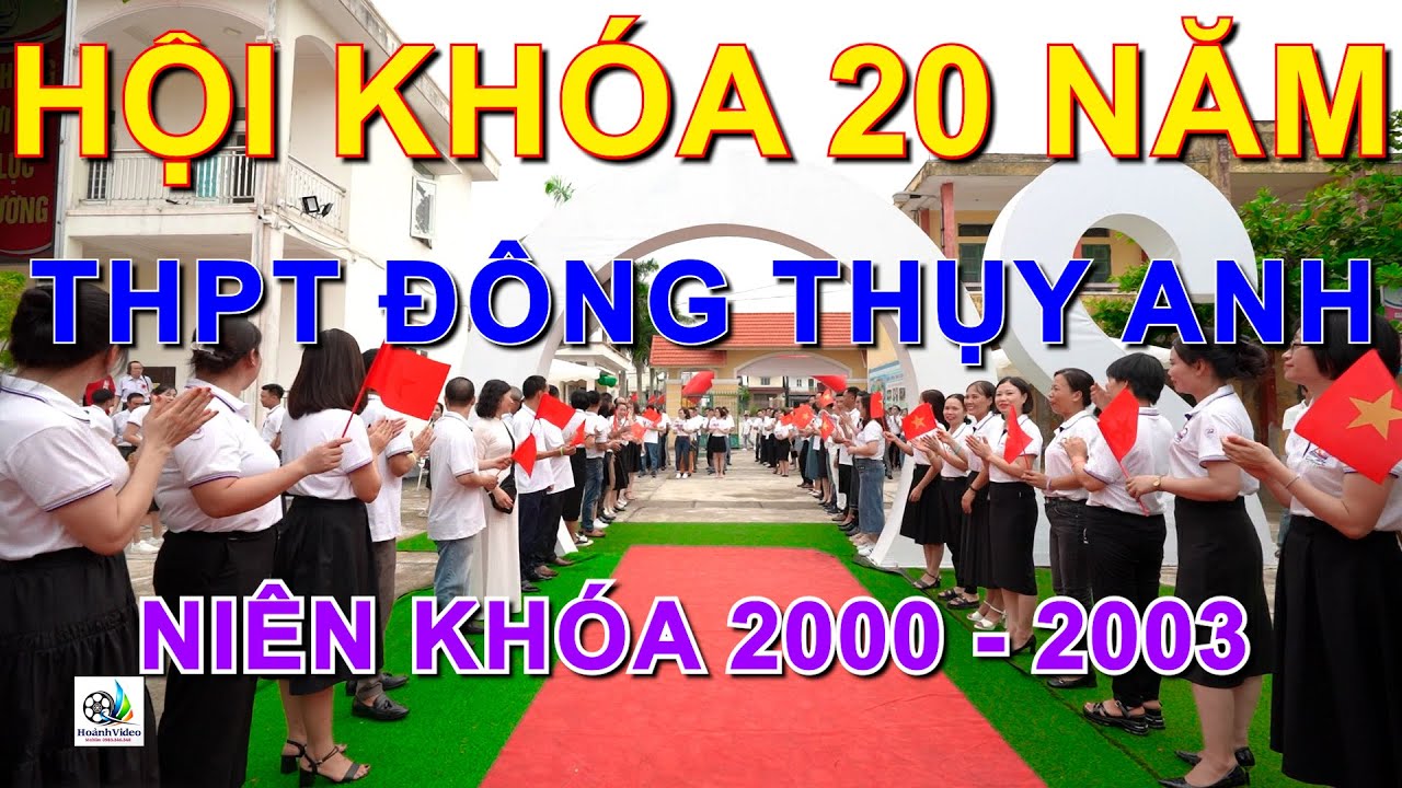Hội Khóa K38 THPT Thụy Anh 20 Năm ra Trường | Hoanhvideo