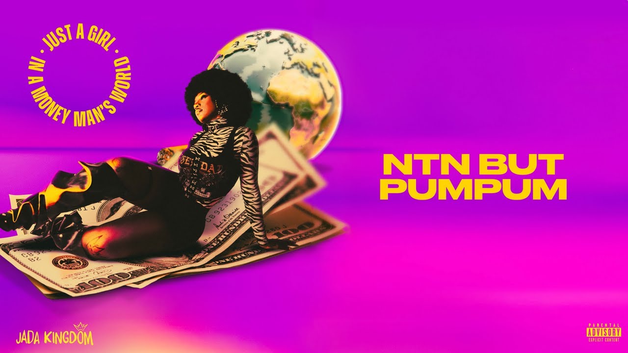 Jada Kingdom - NTN BUT PUMPUM (Official Lyric Video) #NBP