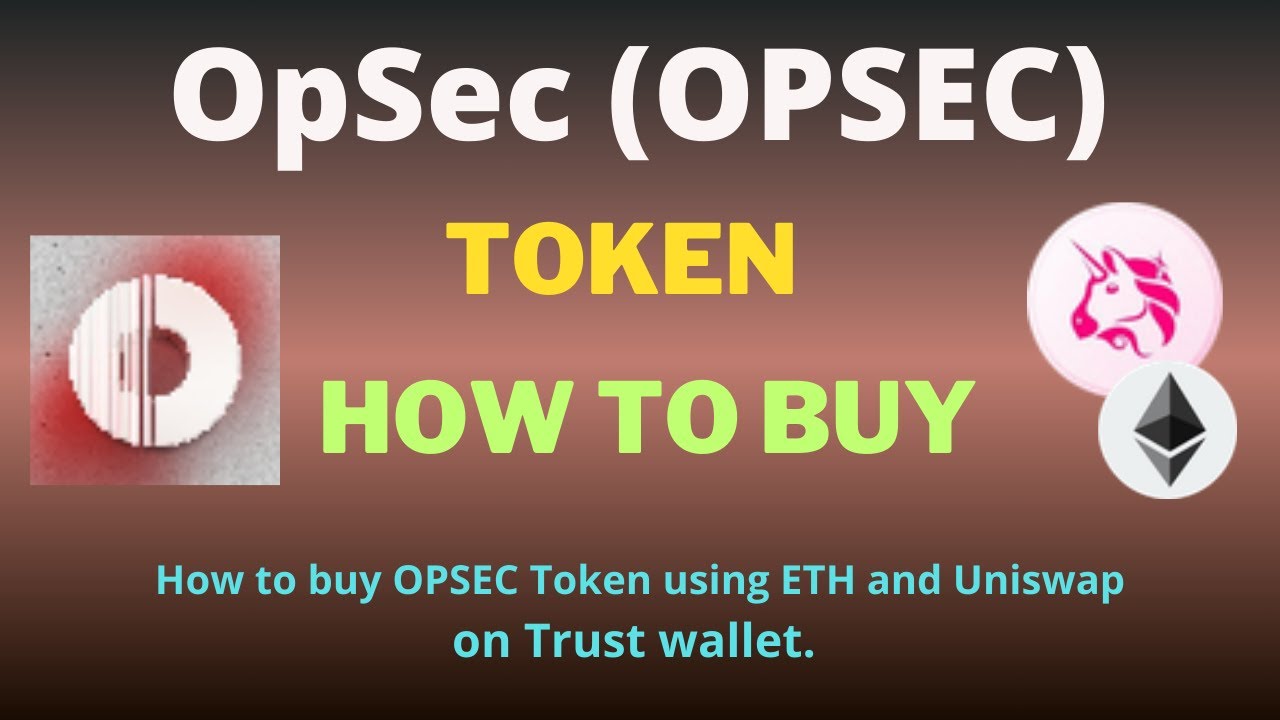 How to Buy OpSec (OPSEC) Token On Trust Wallet Using UniSwap Exchange