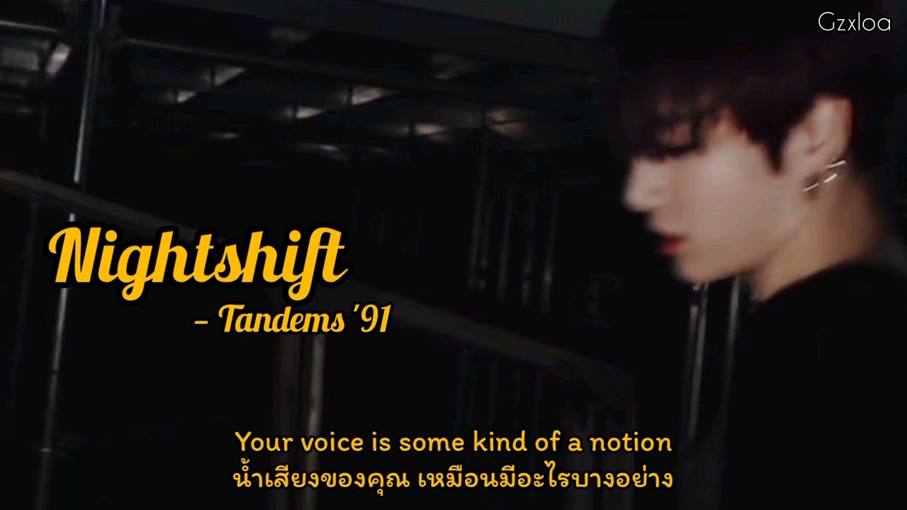 [Thaisub] Nightshift &mdash; Tandems '91