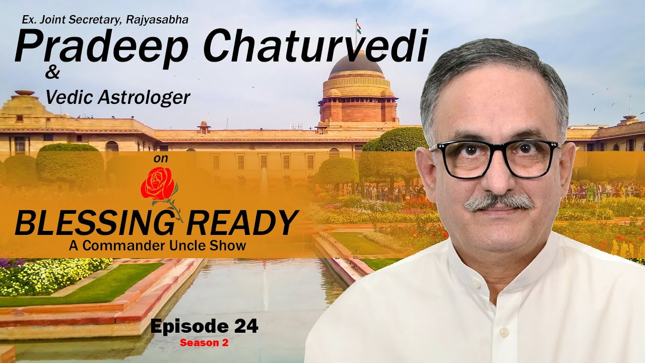 Blessing Ready Episode 24 Featuring Pradeep Chaturvedi | Official Episode |