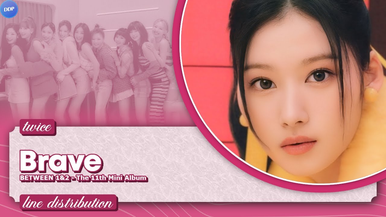 TWICE (트와이스) - Brave (Line Distribution) [STUDIO version]