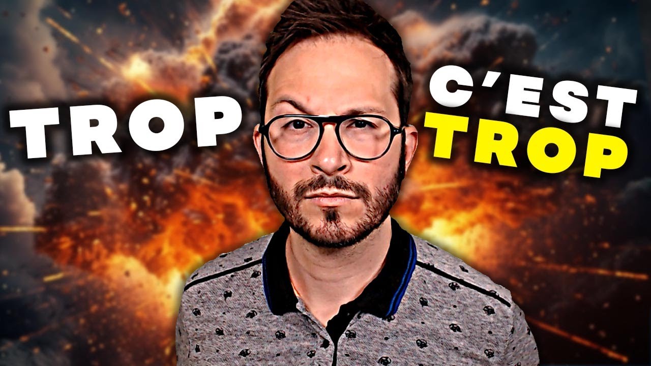 TROP, C'EST TROP 😡