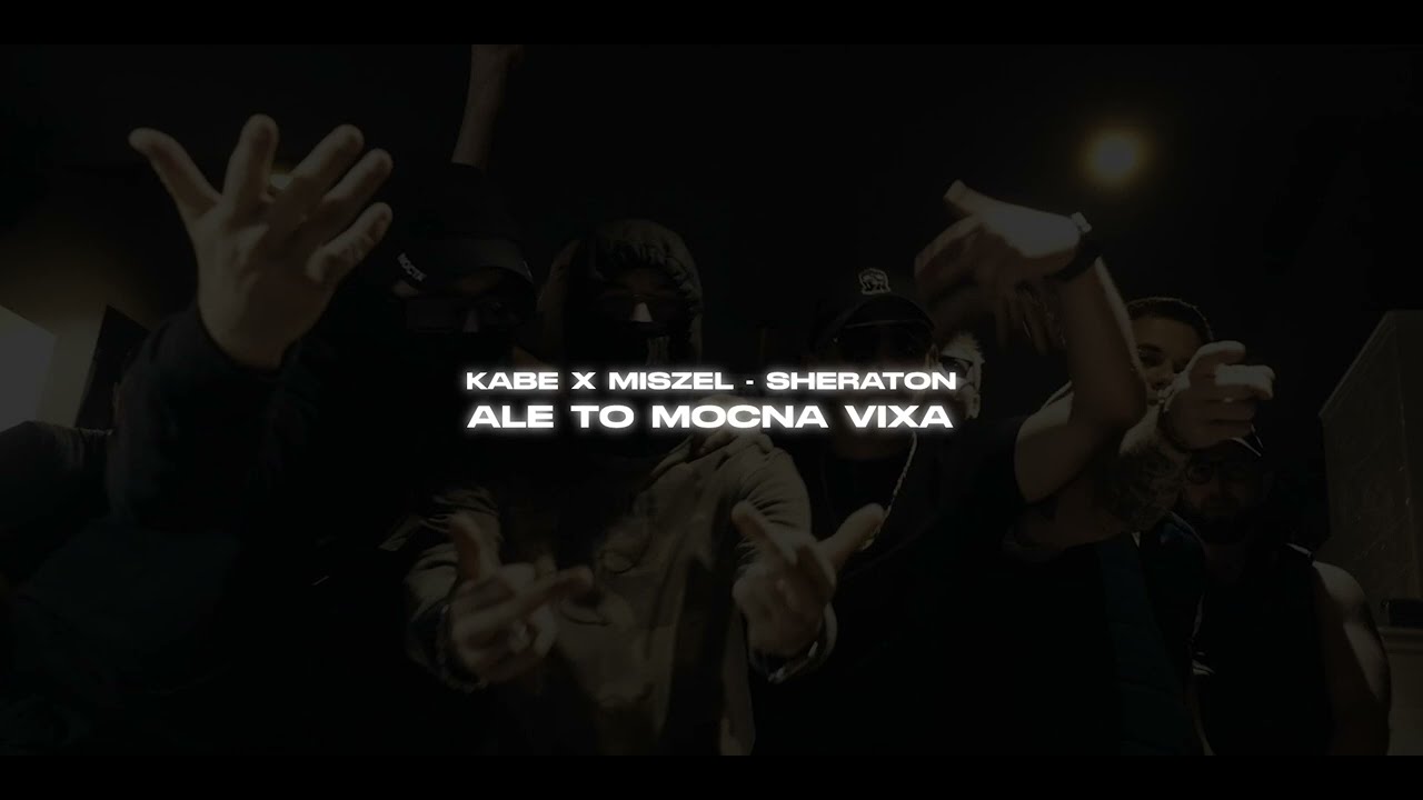 KABE x MISZEL - SHERATON ale to MOCNA VIXA