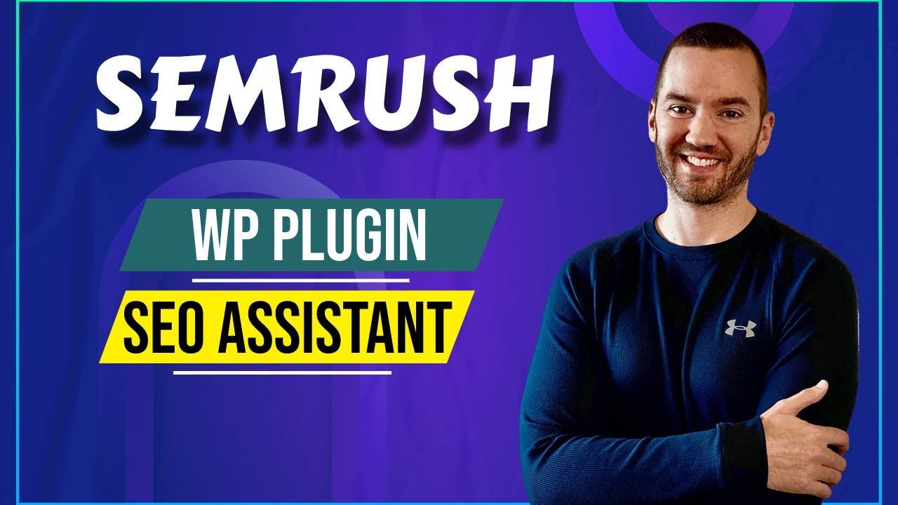 SEMRush WordPress Plugin (SEMRush SEO Writing Assistant WordPress)