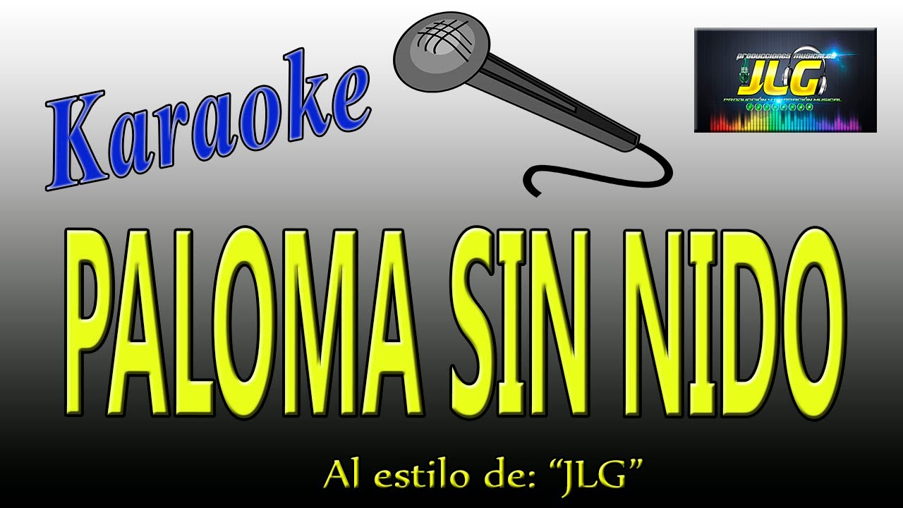 PALOMA SIN NIDO Karaoke JLG