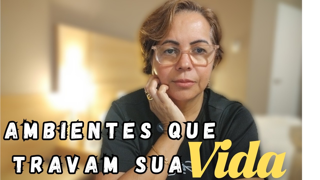 Por que o Ambiente que você Mora está Travando sua VIDA ?