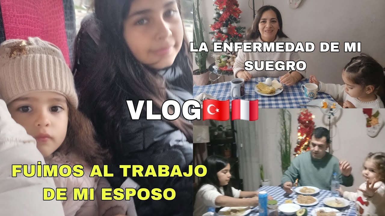 QUE ES LO QUE TİENE MI SUEGRO /FUİMOS AL TRABAJO DE MURAT 🇹🇷🇵🇪