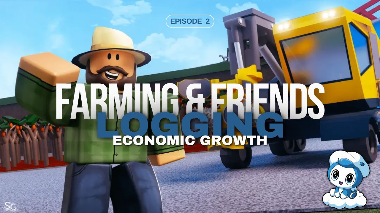 Economic Growth - LOGGING ★ Farming and Friends Time Lapse★ Episode 2