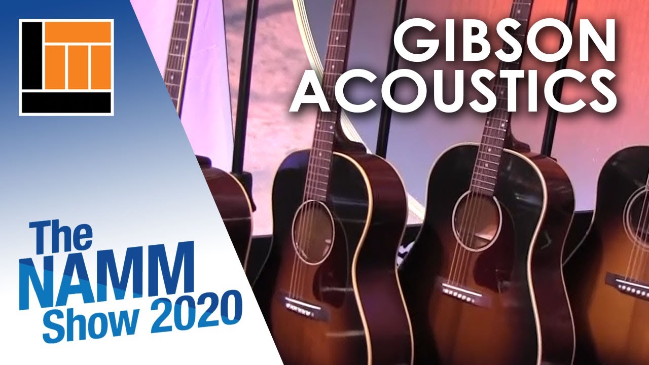 L&M @ NAMM 2020: Gibson Acoustic Guitars