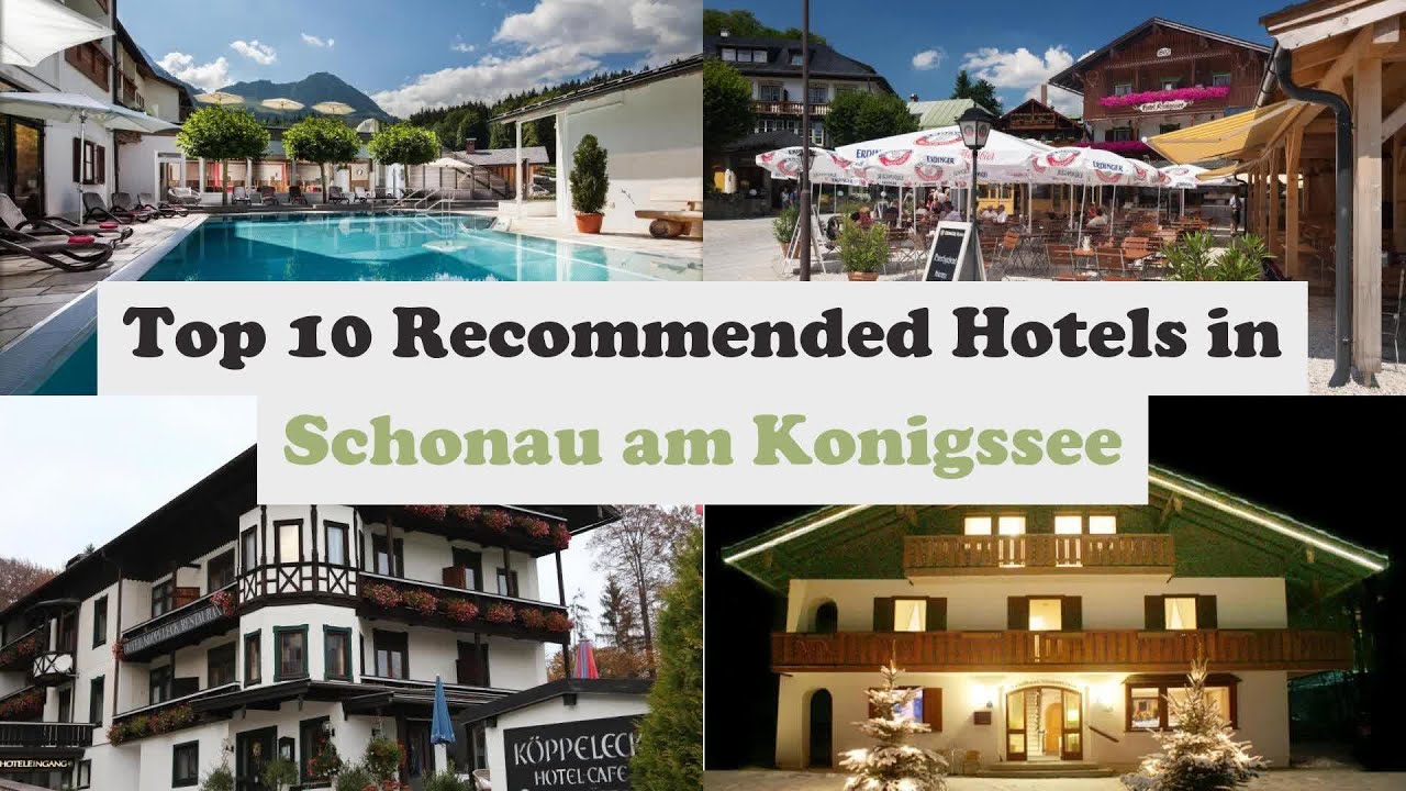 Top 10 Recommended Hotels In Schonau am Konigssee | Best Hotels In Schonau am Konigssee