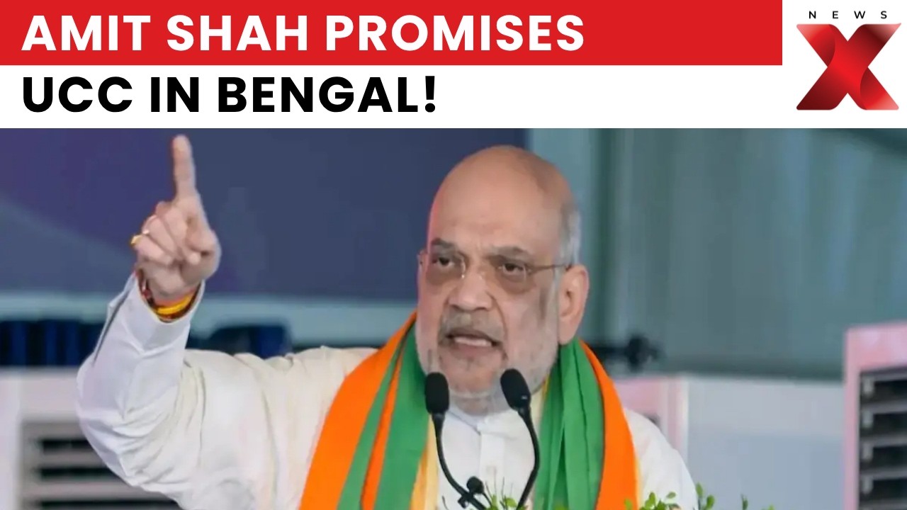 Amit Shah Promises UCC in West Bengal Within Six Months if BJP Wins | NewsX