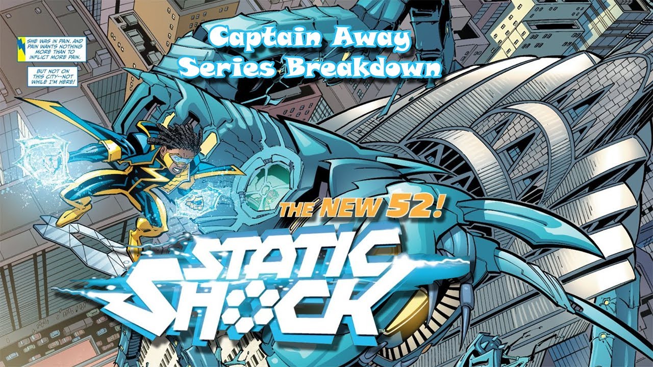 Static Shock New 52 SERIES BREAKDOWN