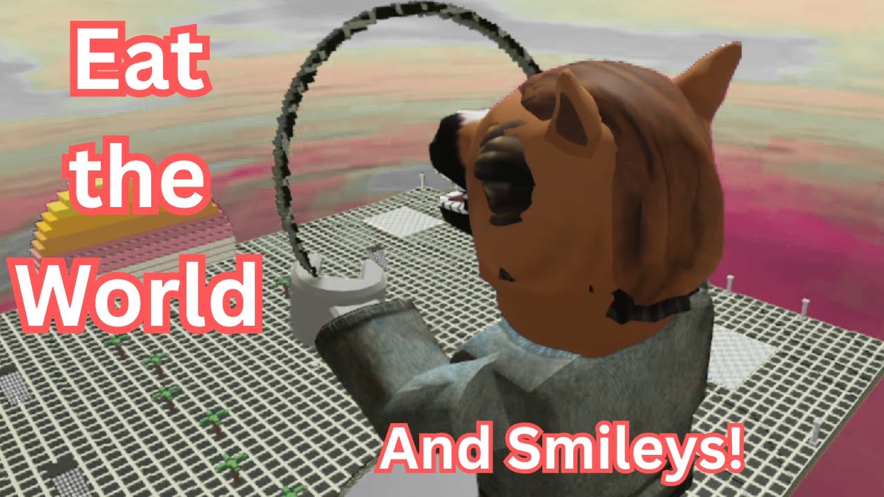 Eat the World and Smileys 