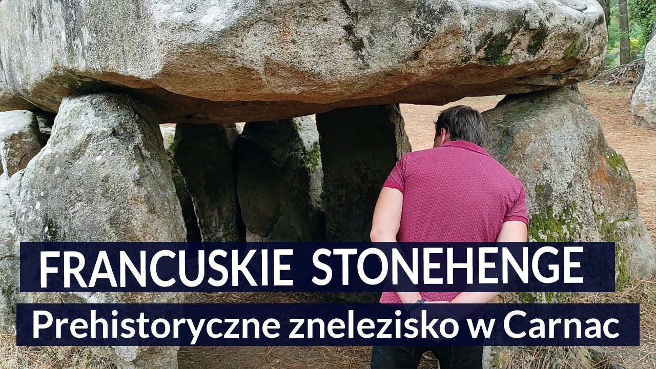 #8 Nieznana Francja Bretania prehistoryczne tajemnicze znalezisko i najpiękniesze plaże Carnac