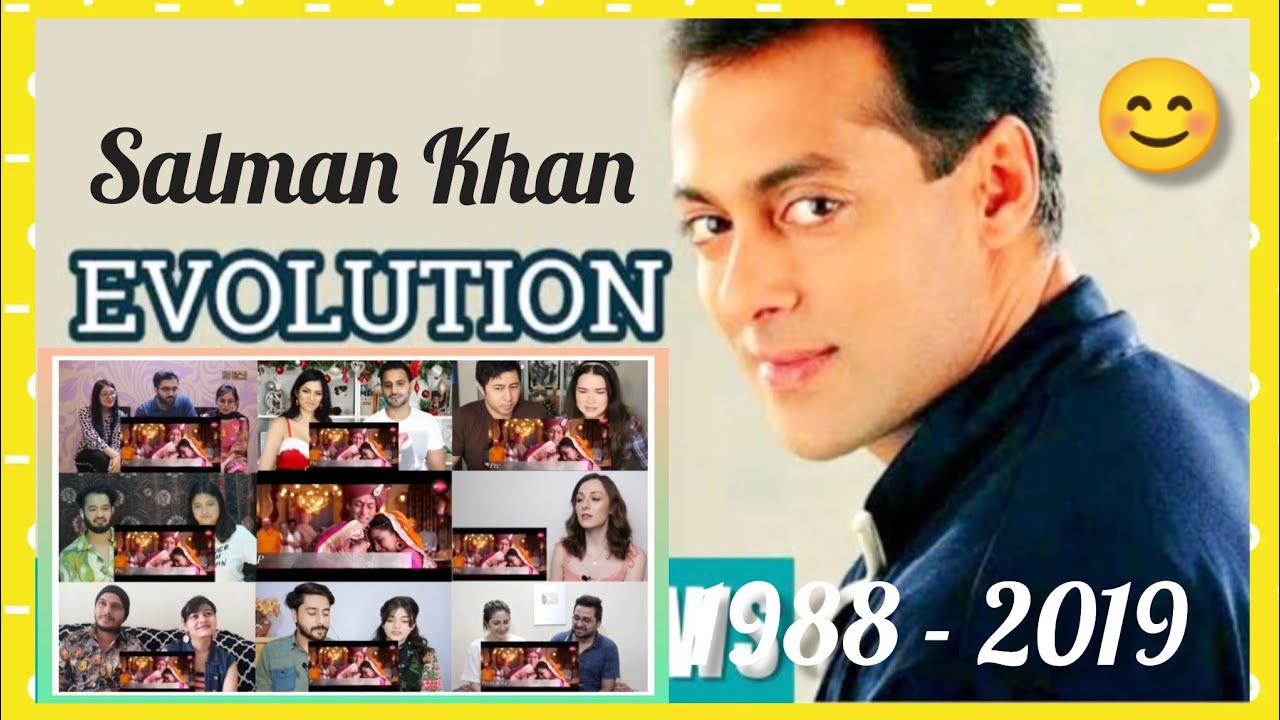 Salman Khan Evolution (1988-2019) REACTION MASHUP