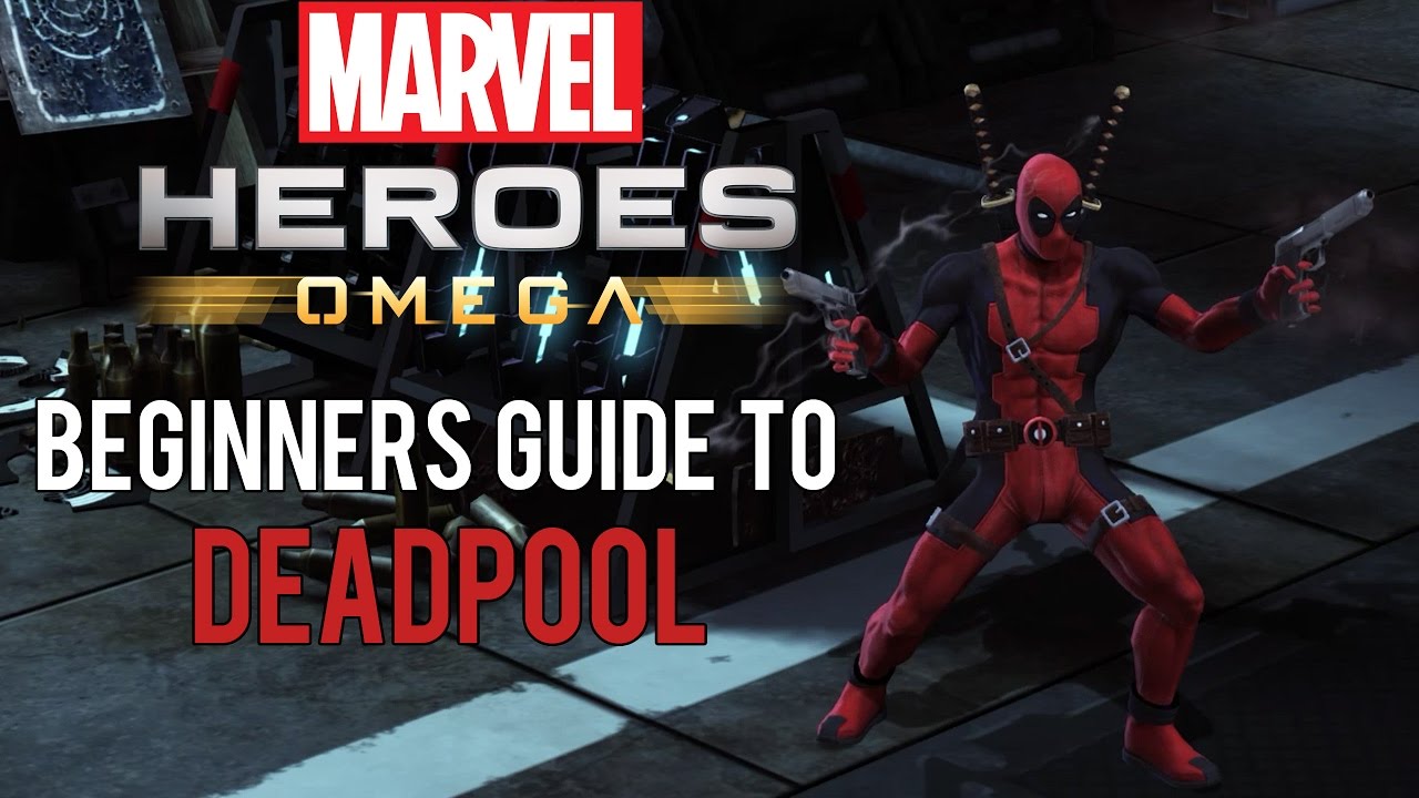 Deadpool: Beginners Guide - Marvel Heroes Omega (PC/PS4/XBOX)