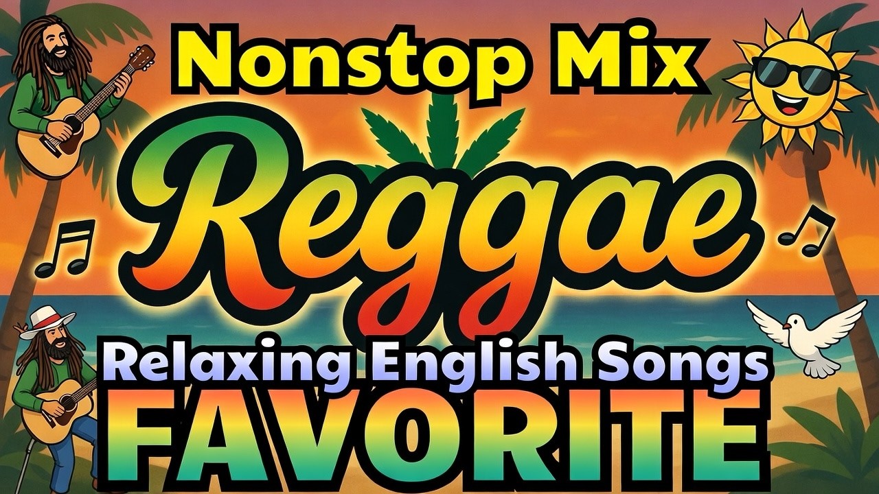 Top Reggae English Love Playlist 2026 🎸 Soft Songs 🔥 Calm Late Night Mood