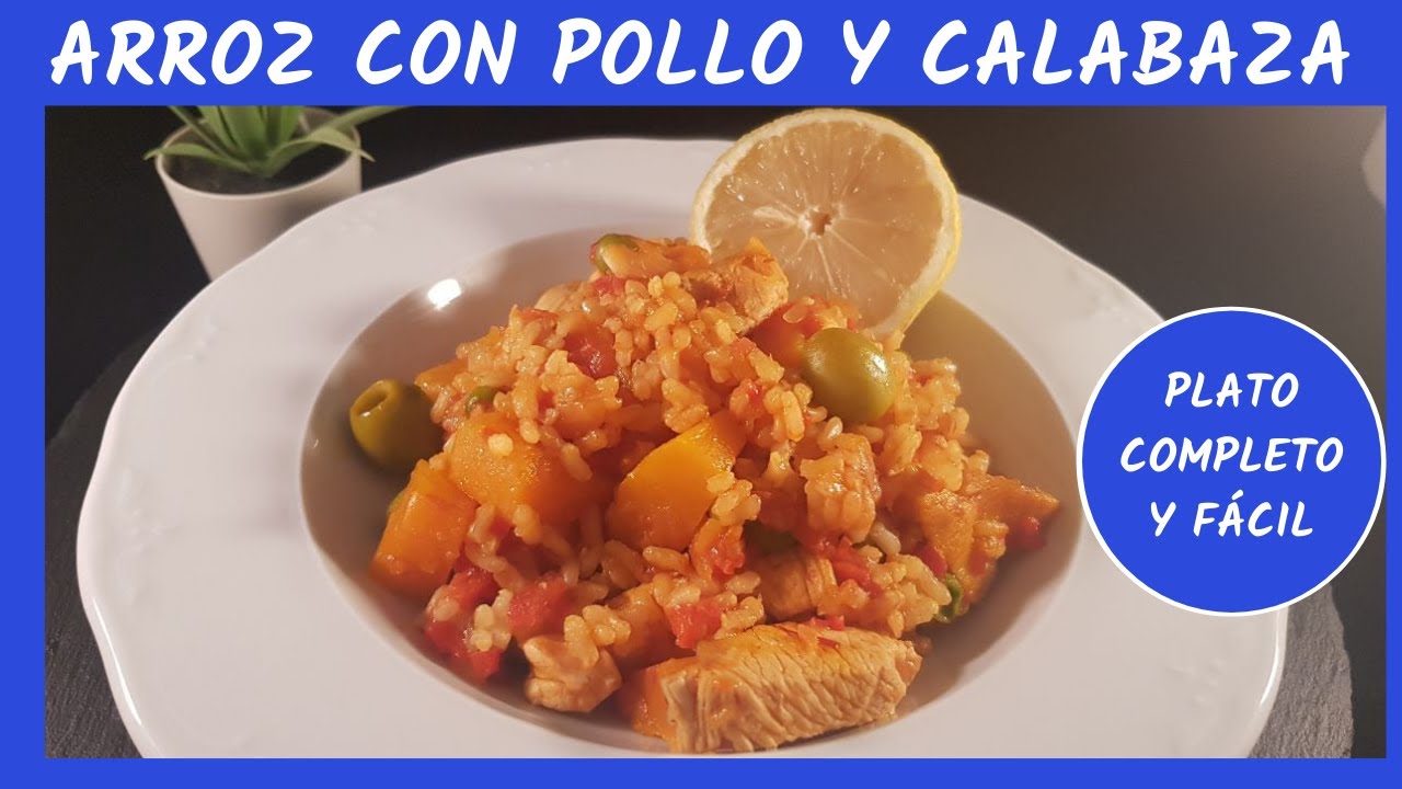 Arroz con POLLO y CALABAZA . Receta fácil, sabrosa y muy completa.