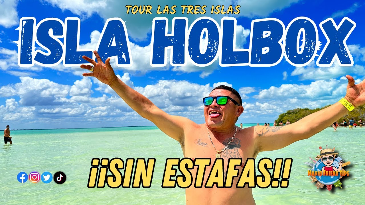 HOLBOX  SIN ESTAFAS  ‼️ Un día de visita  a las tres Islas 😱 AL PRECIO REAL 🥶