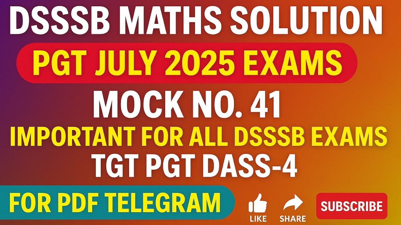 DSSSB MATHS SOLUTION LATEST EXAM 2025 PGT EXAMS TGT PGT DASS-4 ASO 