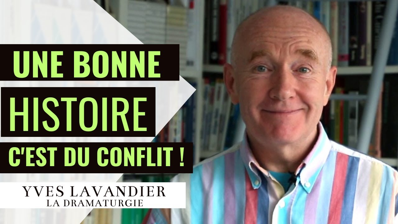 [Qu'est ce qu'une bonne histoire ?] Yves Lavandier  - Les Artisans de la Fiction