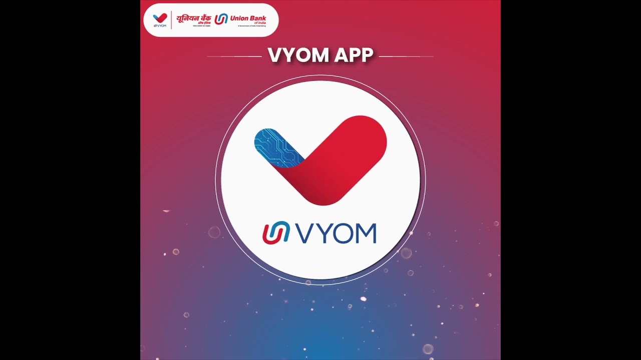 VYOM App | Union Bank of India