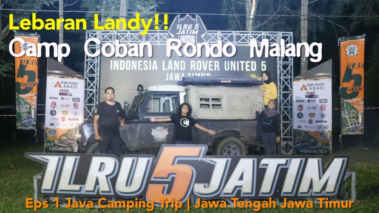 Indonesia Land Rover United - ILRU 5 JATIM Coban Rondo Malang | Asyiknya Lebaran Landy