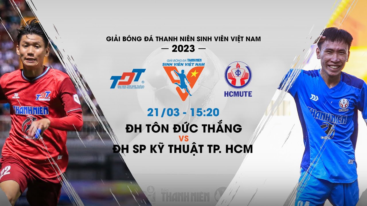 🔴TRỰC TIẾP: ĐH TÔN ĐỨC THẮNG – ĐH SP KỸ THUẬT TP. HCM | GIẢI BÓNG ĐÁ THANH NIÊN SV VIỆT NAM LẦN 1