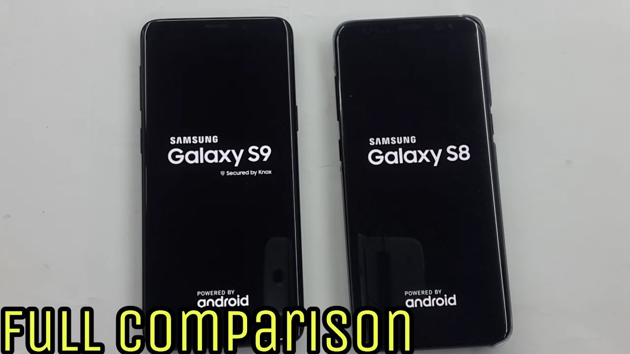 Galaxy S9 Vs Galaxy S8 full Comparison