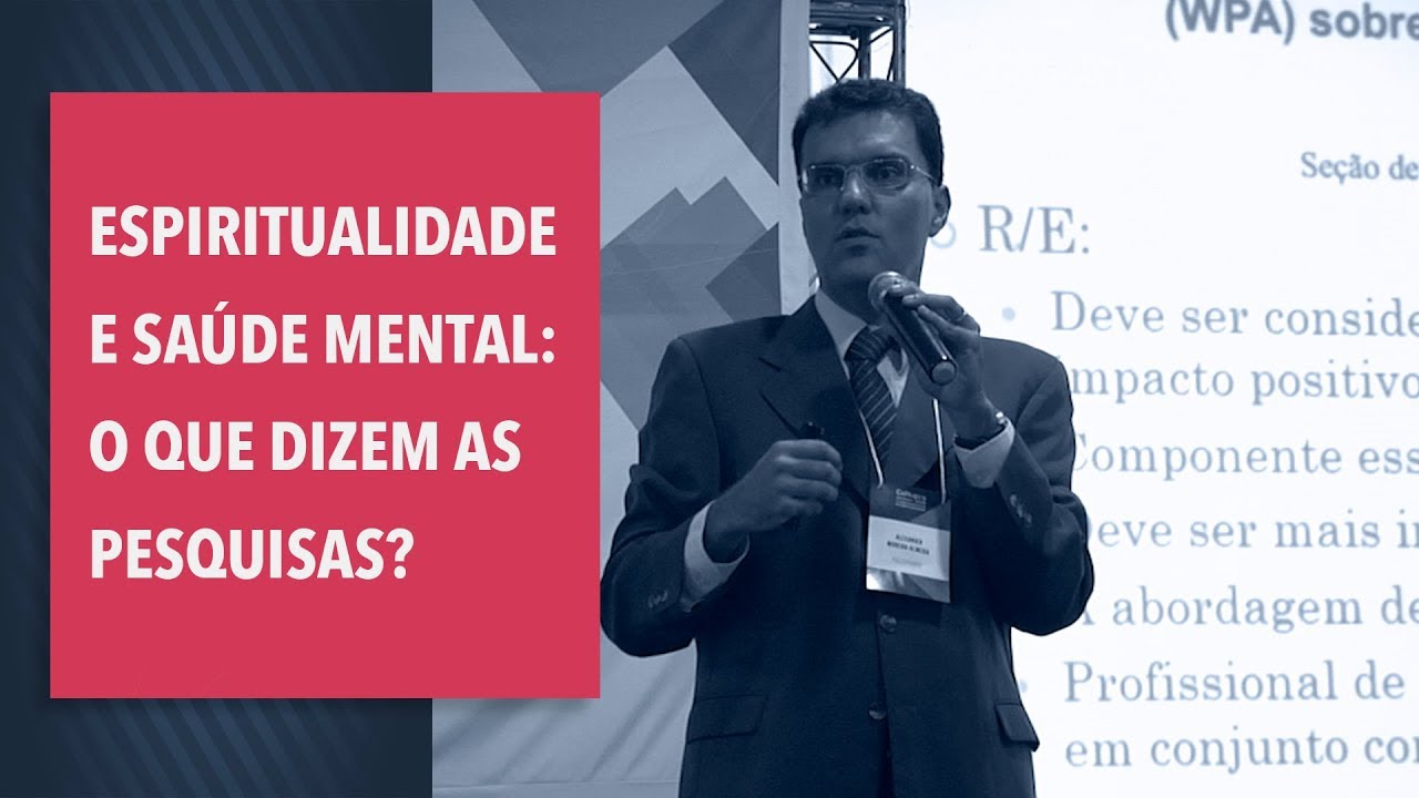 Espiritualidade e Saúde Mental: O que as evidências mostram? Conupes - 2018