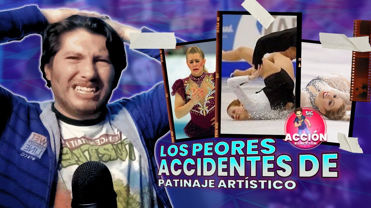 Acción/Reacción: LOS PEORES ACCIDENTES EN EL PATINAJE ARTISTICO