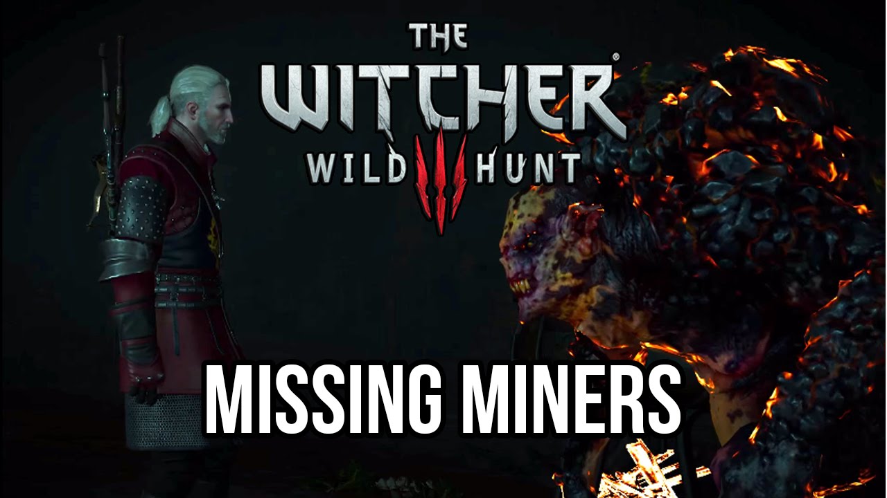 The Witcher 3: Wild Hunt - Contract: Missing Miners