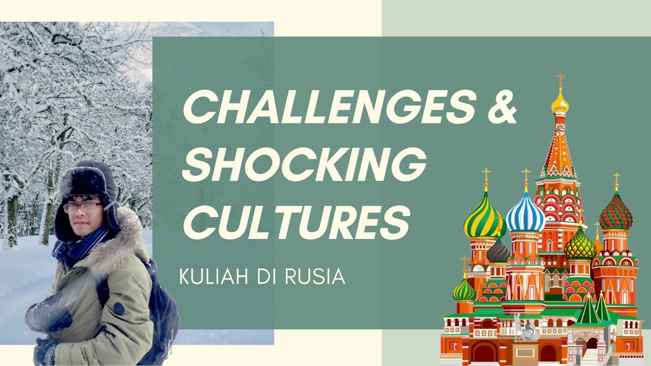 Kuliah di Rusia: Tantangan dan Shocking Cultures