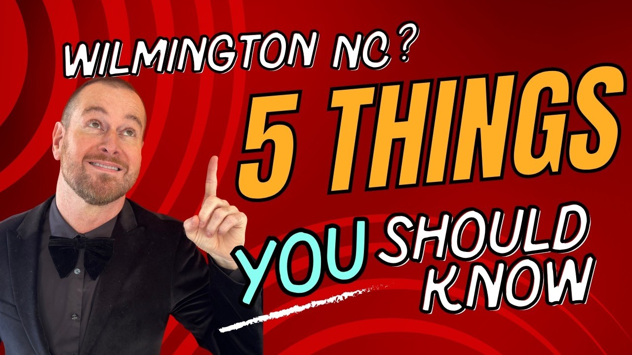 Moving to Wilmington NC:  5 things you should know.