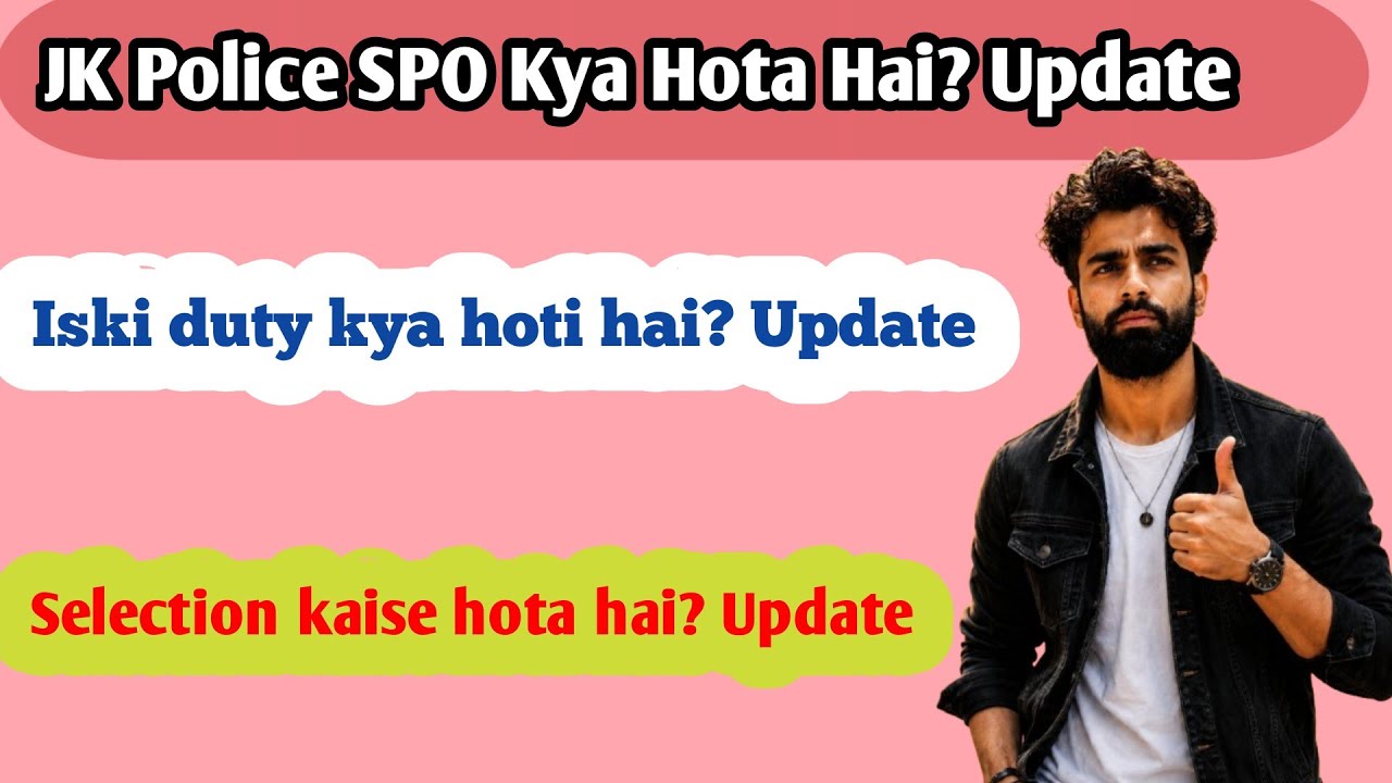 JK Police SPO Kya Hota Hai Update | Complete Information 2026 | Eligibility/Duty & Preparation