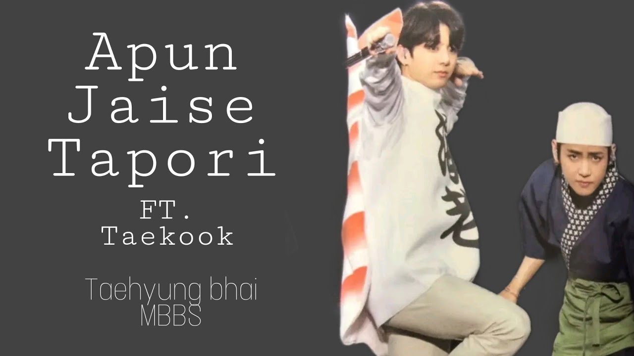 Taekook ; Apun Jaise Tapori (+guess who?)  Munna bhai MBBS