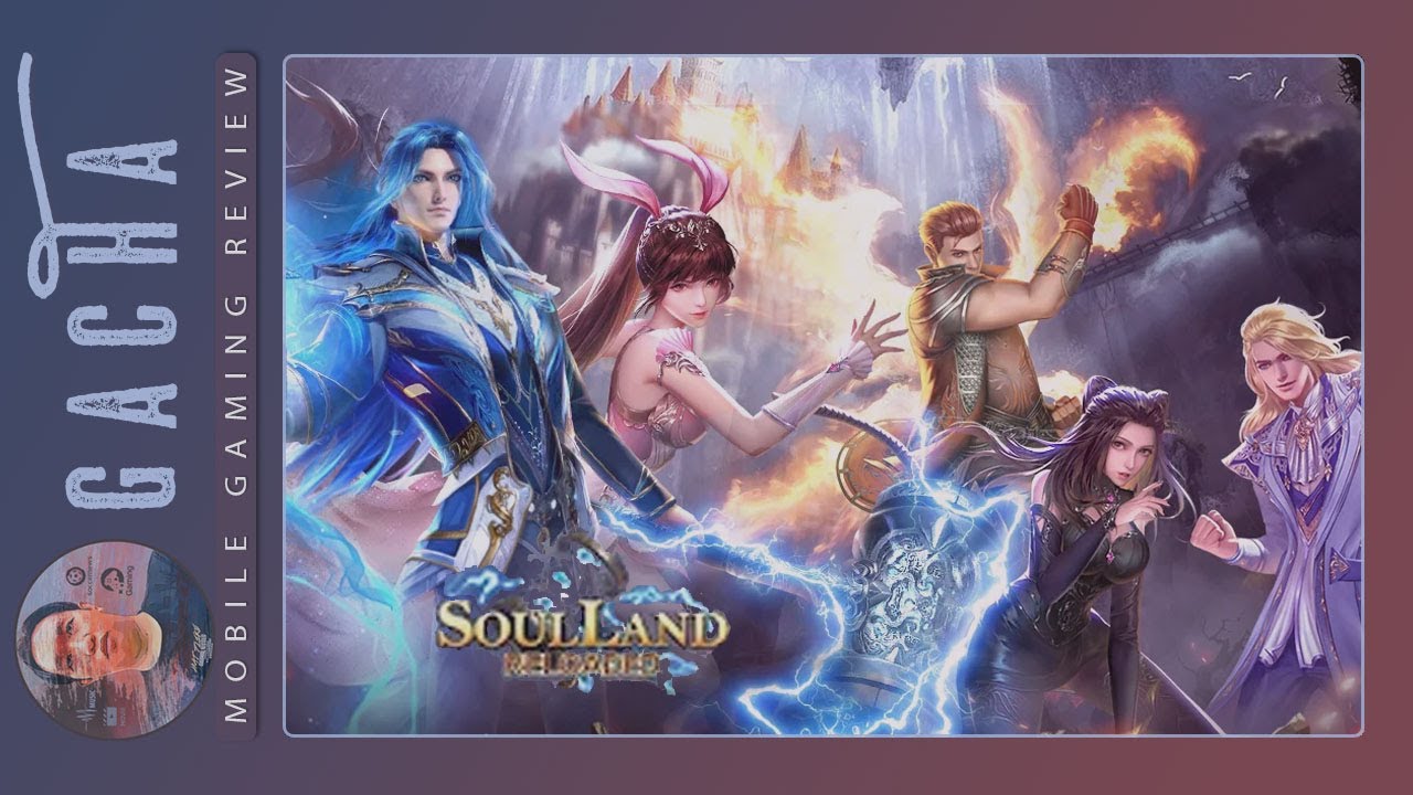 Soul Land Reloaded (EN) (iOS / Android) Gameplay
