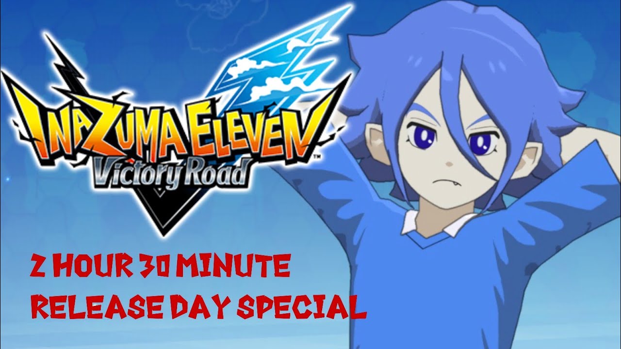 INAZUMA ELEVEN VICTORY ROAD 2 HOUR 30 MINUTE RELEASE DAY SPECIAL | IEVR #1