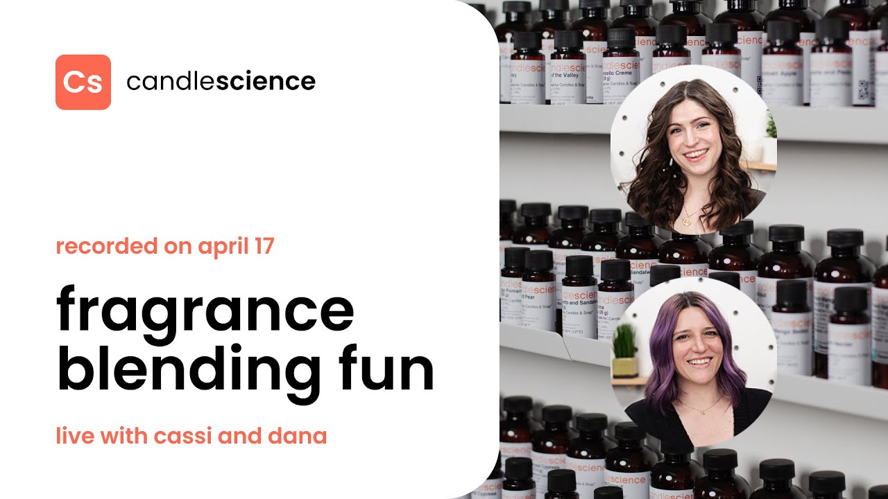 CandleScience Live: Fragrance Blending Fun