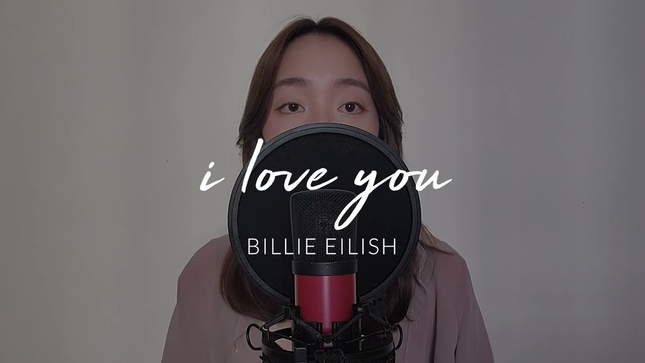 i love you - Billie Eilish (Julia Cover)