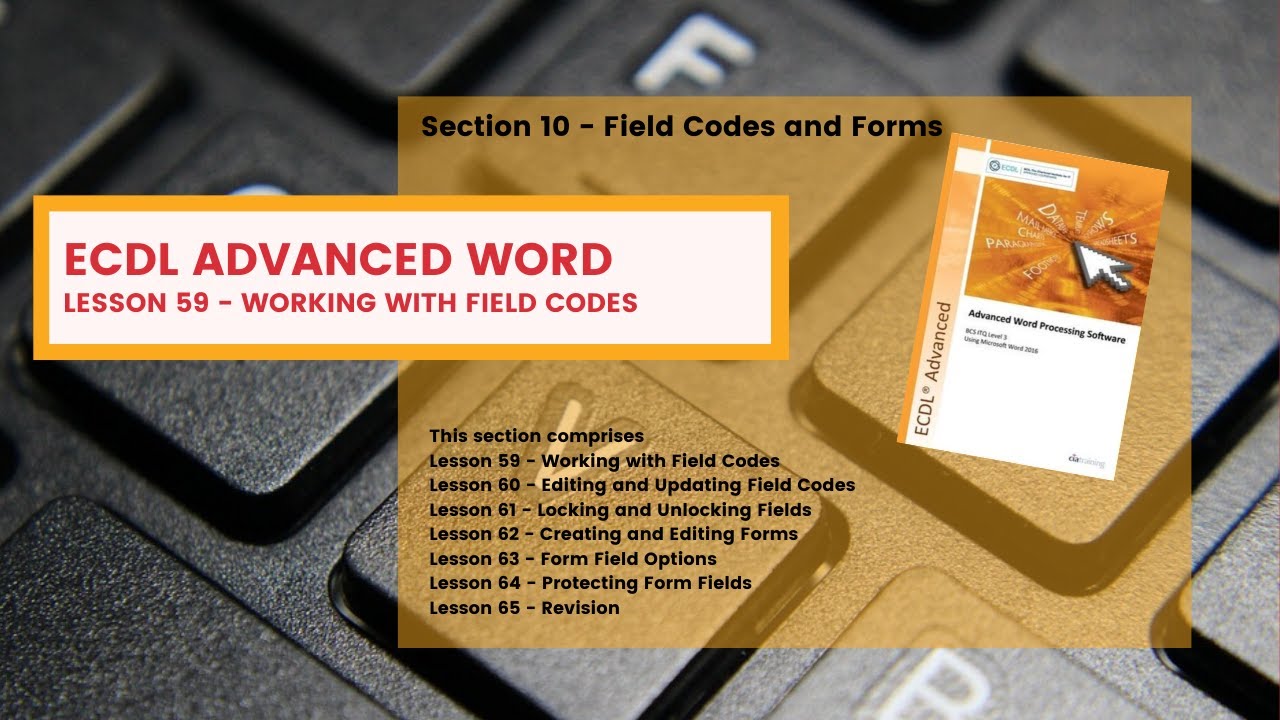 ECDL Advanced Word Lesson 59 Working with Field Codes