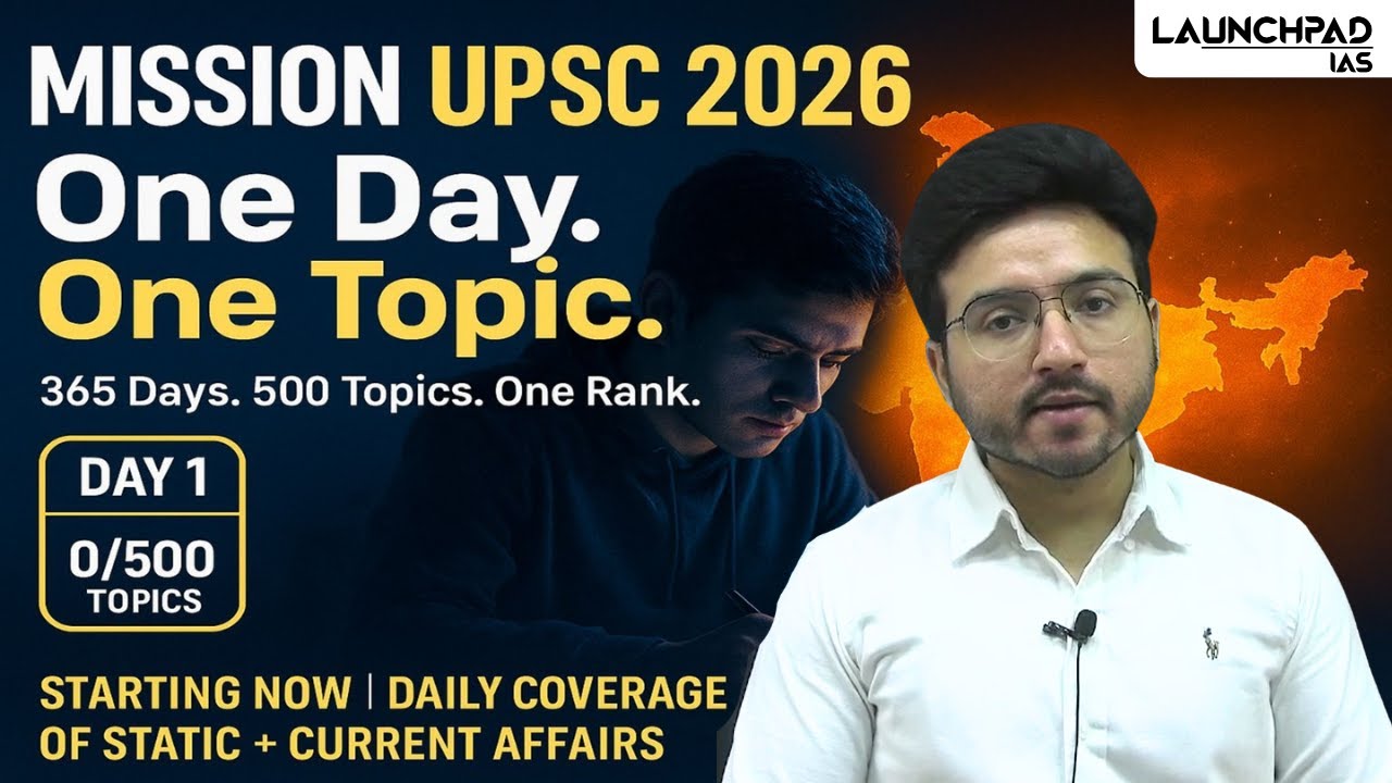 Mission UPSC 2026 One Day One Topic | Sumit Sir Launchpad IAS