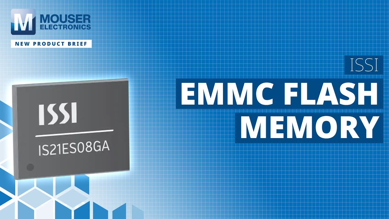 ISSI eMMC Flash Memory - New Product Brief | Mouser Electronics