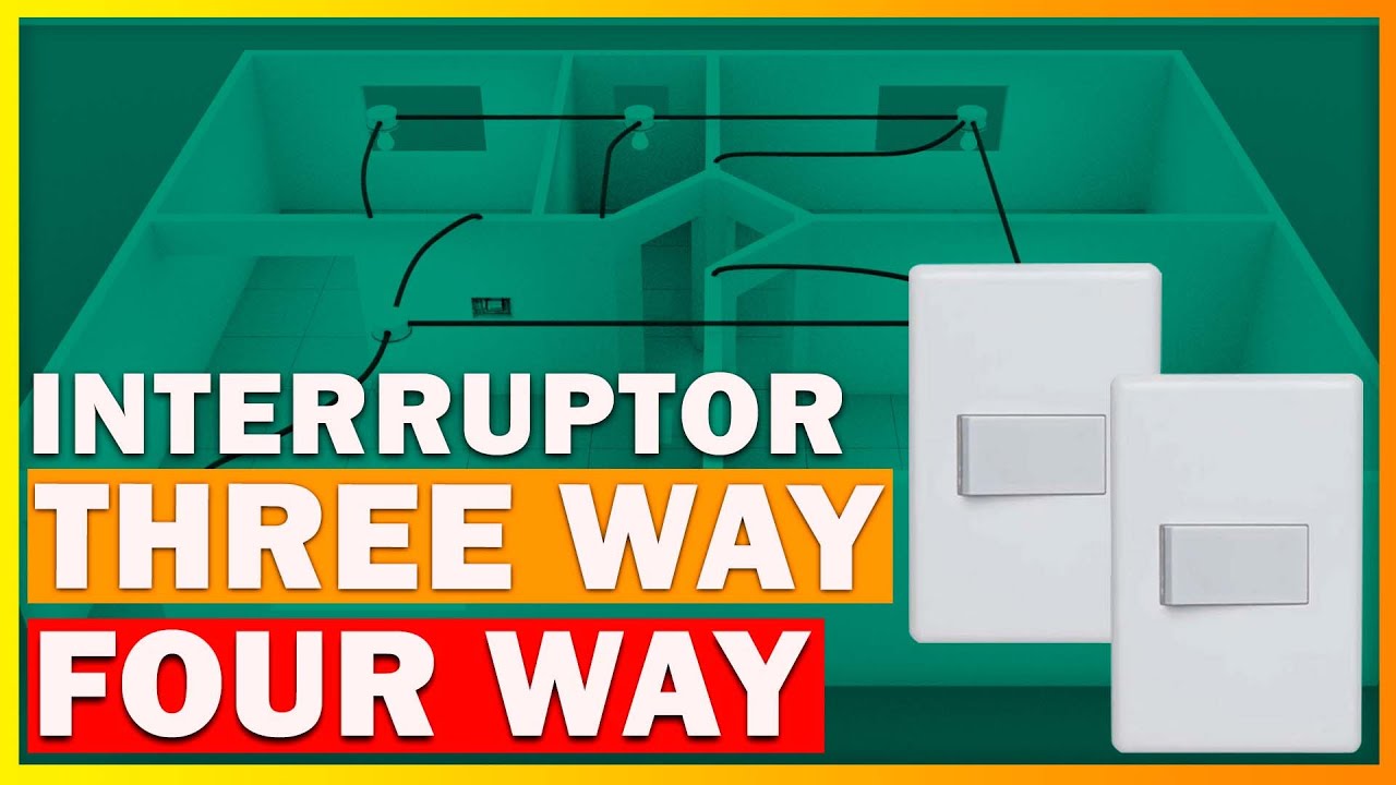 COMO INSTALAR INTERRUPTOR PARALELO (THREE WAY) E INTERRUPTOR INTERMEDIARIO (FOUR WAY)