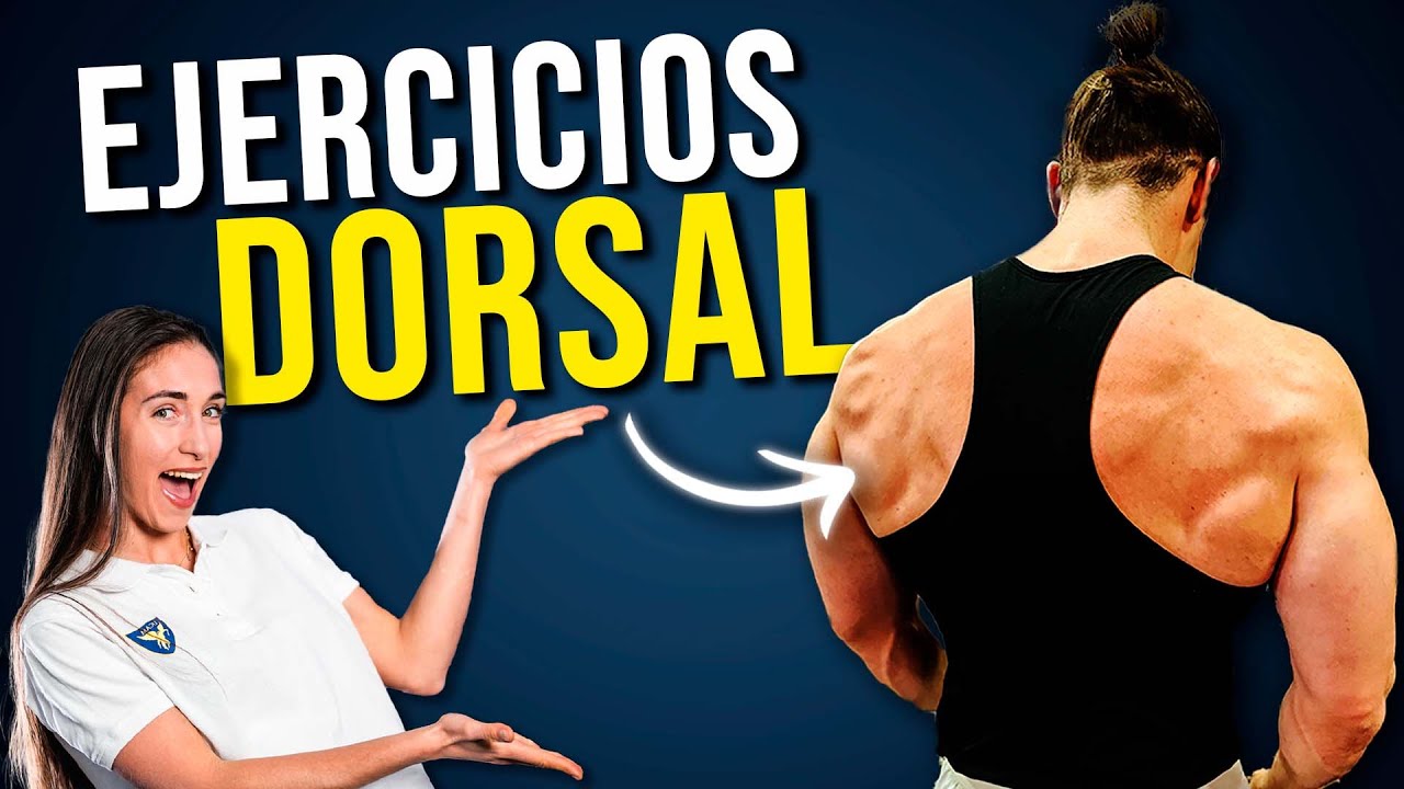 Mejores Ejercicios Para el DORSAL según la Biomecánica | Entrenamiento Completo