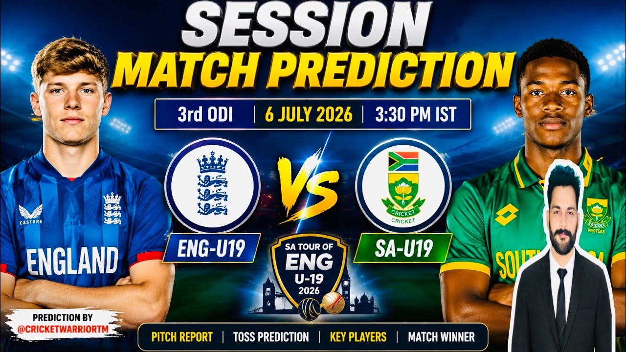 SA U19 vs ENG U19 3rd ODI 2026 | Session Match Prediction | England U19 vs South Africa U19