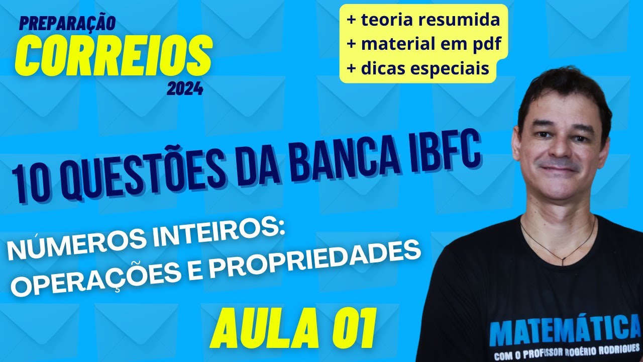 Concurso correios 2024 - 10 questões da Banca IBFC sobre números inteiros: operações e propriedades