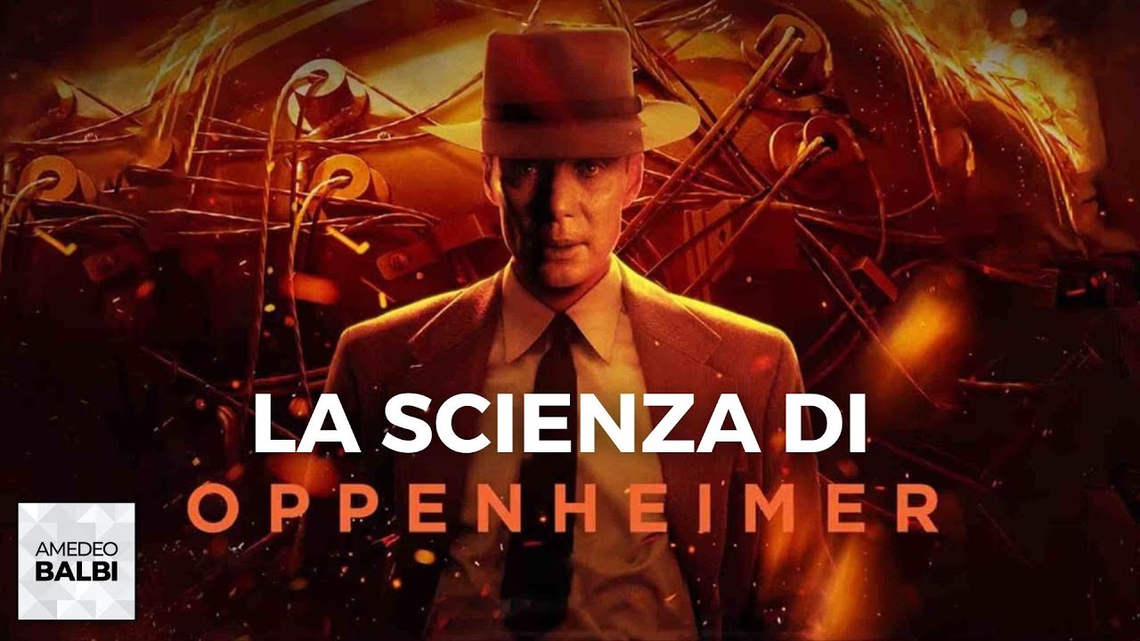 La scienza di OPPENHEIMER (senza spoiler)