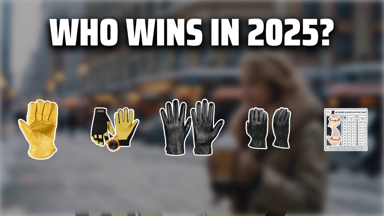 The Top 5 Best Lined Leather Gloves in 2025 - Must Watch Before Buying!